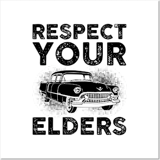 Respect Your Elders Gift For Vintage Car Lover Posters and Art